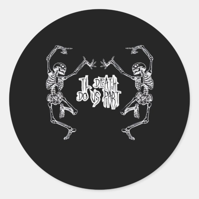 Bis zum Tod machen wir Teil Skelettdesign Runder Aufkleber (Vorderseite)