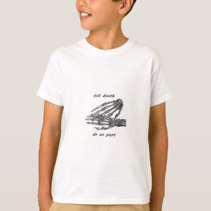 Bis zum Tod machen wir Teil Skelettgriff (Cream)-K T-Shirt