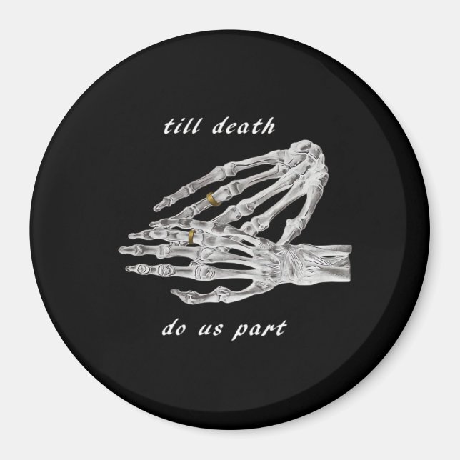 Bis zum Tod machen wir Teil Skelettklatsch Handzet Magnet (Vorne)