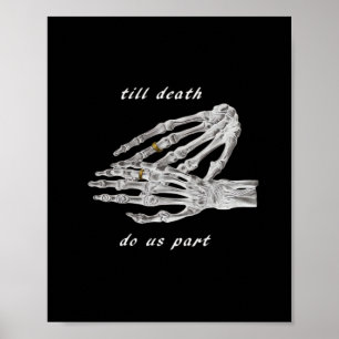 Bis zum Tod machen wir Teil Skelettklatsch Handzet Poster
