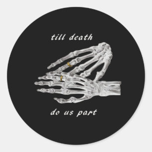 Bis zum Tod machen wir Teil Skelettklatsch Handzet Runder Aufkleber
