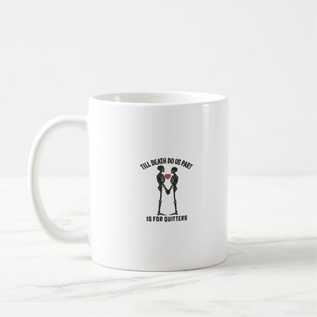 Bis zum Tod machen wir Teil Valentindesign Kaffeetasse (Links)
