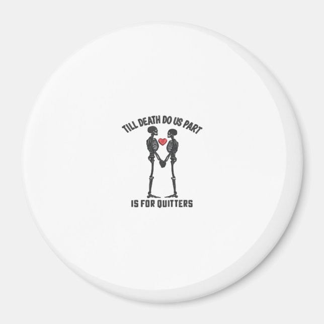 Bis zum Tod machen wir Teil Valentindesign Magnet (Vorne)