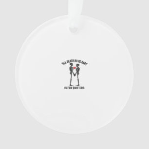 Bis zum Tod machen wir Teil Valentindesign Ornament