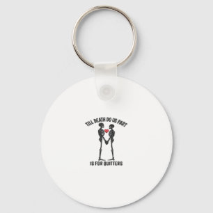 Bis zum Tod machen wir Teil Valentindesign Schlüsselanhänger
