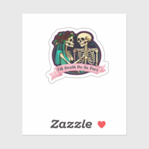 Bis zum Tod machen wir Teil Valentine Kunst - Spoo Aufkleber