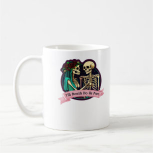 Bis zum Tod machen wir Teil Valentine Kunst - Spoo Kaffeetasse