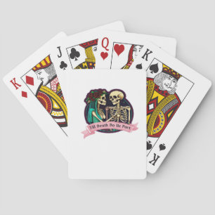 Bis zum Tod machen wir Teil Valentine Kunst - Spoo Spielkarten