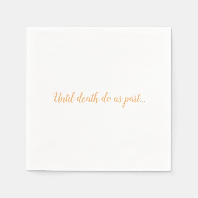 Bis zum Tod nehmen wir Teil Ehe Gelübde Pfirsich Serviette (Vorderseite)