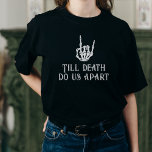 Bis zum Tod trennen wir das gotische Skelett von d T-Shirt<br><div class="desc">Future Mrs. Gothic Skeleton Heart Bride</div>