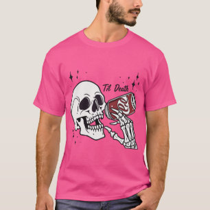 "Bis zum Tod trinken wir — Sippin" durch das Leben T-Shirt