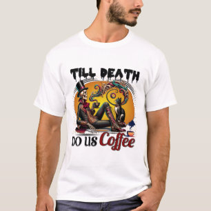 Bis zum Tod tu uns Kaffeekelett mit Katze T-Shirt