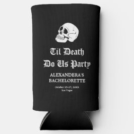 Bis zum Tod tun uns Party Bachelorette Selters Dosenkühler