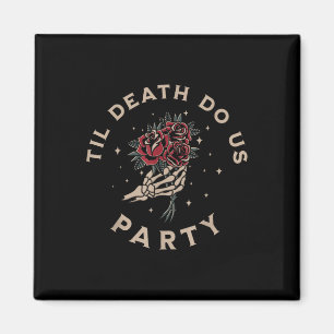 Bis zum Tod tun uns Party Bride Groom Bachelorette Magnet
