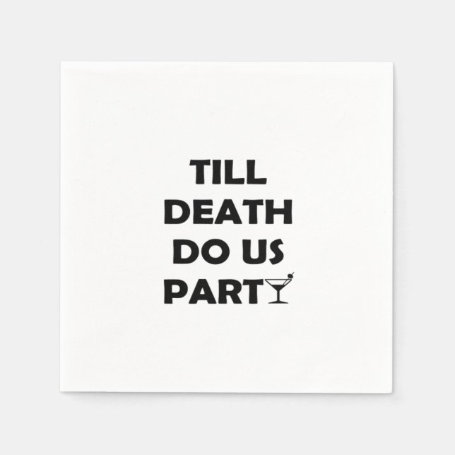 Bis zum Tod tun uns Party Classic & Basic Design Serviette (Vorderseite)