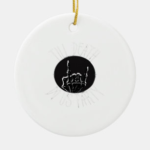 Bis zum Tod tun uns Party Classic Keramik Ornament