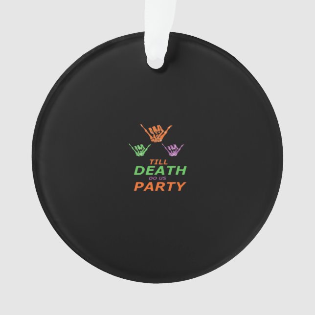 Bis zum Tod tun uns Party Classic Ornament (Vorderseite)