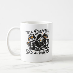 Bis zum Tod tun uns Party - DJ Grim Sensenmann und Kaffeetasse
