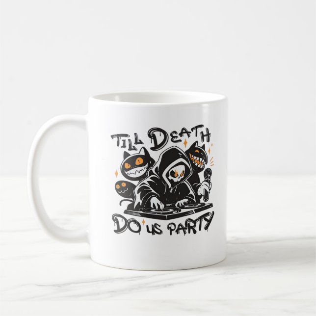 Bis zum Tod tun uns Party - DJ Grim Sensenmann und Kaffeetasse (Links)