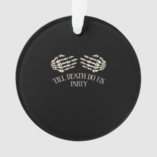Bis zum Tod tun uns Party Halloween-Party Ornament