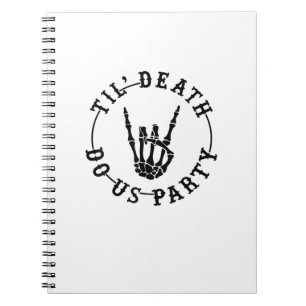Bis zum Tod tun uns Party Skelett Hand Gothic Bach Notizblock