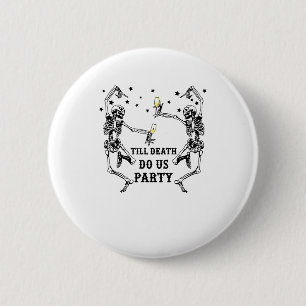 Bis zum Tod tun uns Party Skelettin Bridesmaid Button