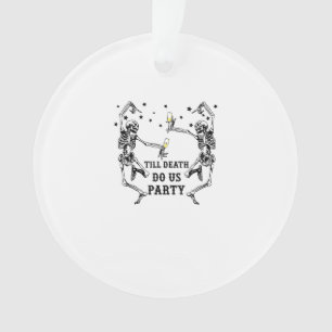 Bis zum Tod tun uns Party Skelettin Bridesmaid Ornament