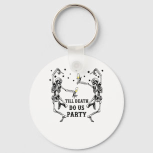 Bis zum Tod tun uns Party Skelettin Bridesmaid Schlüsselanhänger