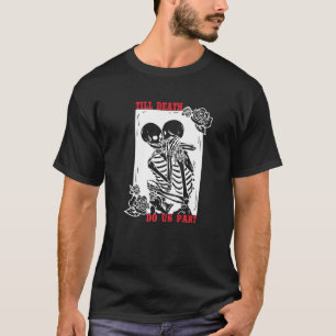 Bis zum Tod tun uns Teil Hochzeit Skelett Couple V T-Shirt