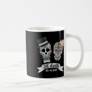 Bis zum Tod tun uns Teil Shirt Zuckerkupf Hochzeit Kaffeetasse