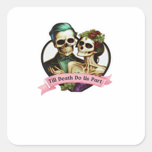 Bis zum Tod tun uns Teil Valentine Skelett Classic Quadratischer Aufkleber