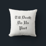 Bis zum Tod tun uns Teil weißen Kissen Kissen<br><div class="desc">Dieses Schwarz-Weiß-Kissen wird mit dem Sprichwort "Till Death Do Us Part",  den Namen und dem Hochzeitstermin des glücklichen Ehepaares betont.</div>
