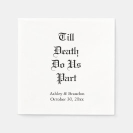 Bis zum Tod tun uns Teil White Napkin Serviette