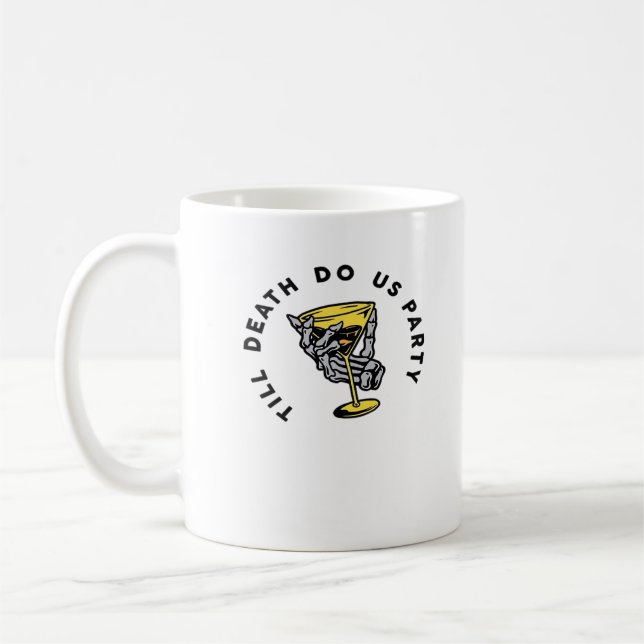 Bis zum Tod tun uns Teil Y Classic Funny Kaffeetasse (Links)