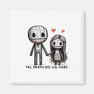 Bis zum Tod tun wir Teil Classic - Funny Wedding Q Magnet