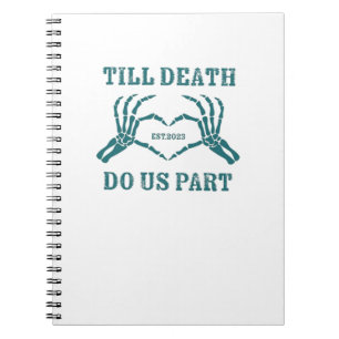 Bis zum Tod tun wir Teil Classic - Funny Wedding Q Notizblock