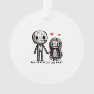 Bis zum Tod tun wir Teil Classic - Funny Wedding Q Ornament