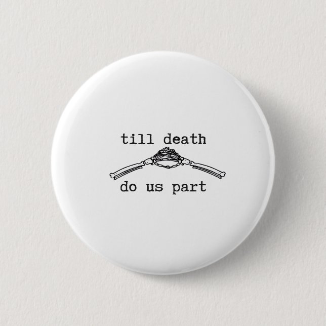 Bis zum Tod tun wir Teil Classic - gotische Romanc Button (Vorderseite)