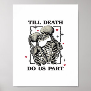 Bis zum Tod tun wir Teil klassisch - Skelettmotto Poster