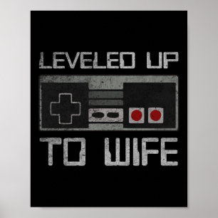 Bis zur Ehefrau des neuen Verheirateten Gamers Poster