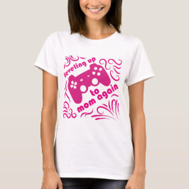 Bis zur Mama noch einmal pink für Gamer T-Shirt