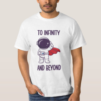 Bis zur Unendlichkeit und darüber hinaus T-Shirt