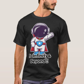 bis zur Unendlichkeit und darüber hinaus T-Shirt