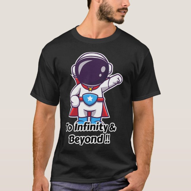 bis zur Unendlichkeit und darüber hinaus T-Shirt (Vorderseite)