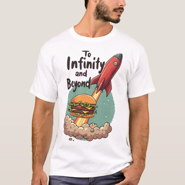 Bis zur Unendlichkeit und über den Burger-T - Shir T-Shirt (Vorderseite)