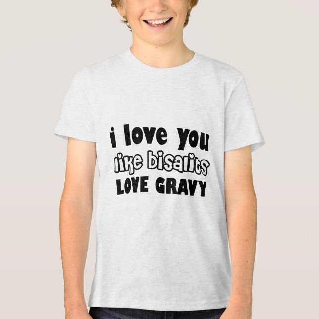 Biscuits Liebe Gravy Bold Tri-Blend Shirt (Vorderseite)