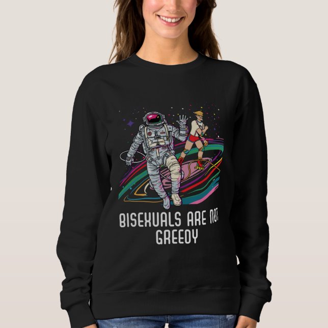Bisexuals Are Not Greedy Rainbow Pride Bisexuality Sweatshirt (Vorderseite)