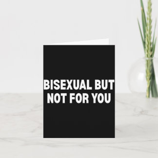 Bisexuell, aber nicht für dich karte