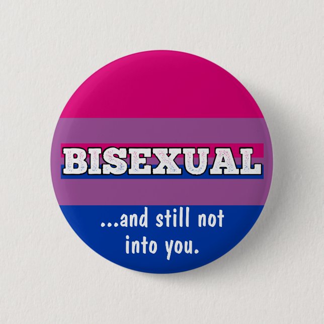 Bisexuell und immer noch nicht in IHNEN lustigen B Button (Vorderseite)