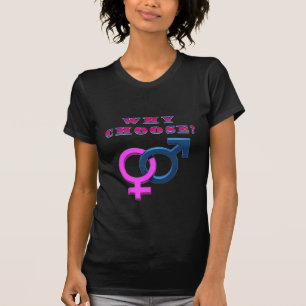 Bisexuell: Warum wählen Sie? T-Shirt